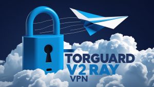 TorGuard V2ray VPN برنامه فیلتر شکن رایگان